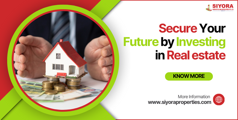 Secure Your Future by Investing in Real estate
