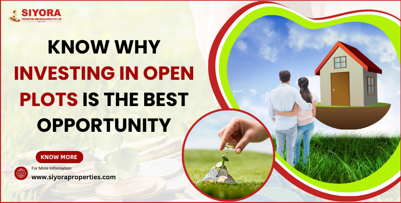 Know Why Investing in Open Plots is the Best Opportunity